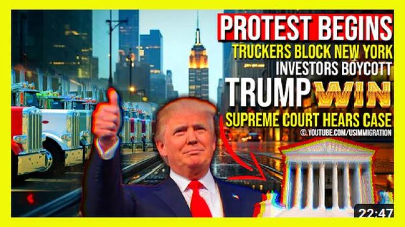 NYC Protest Begins🔥Truckers Block New York! TRUMP WINS Supreme Court sides Trump. NY Gov Kathy warn