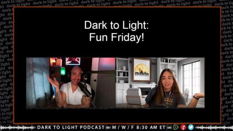 Dark to Light: Fun Friday! 