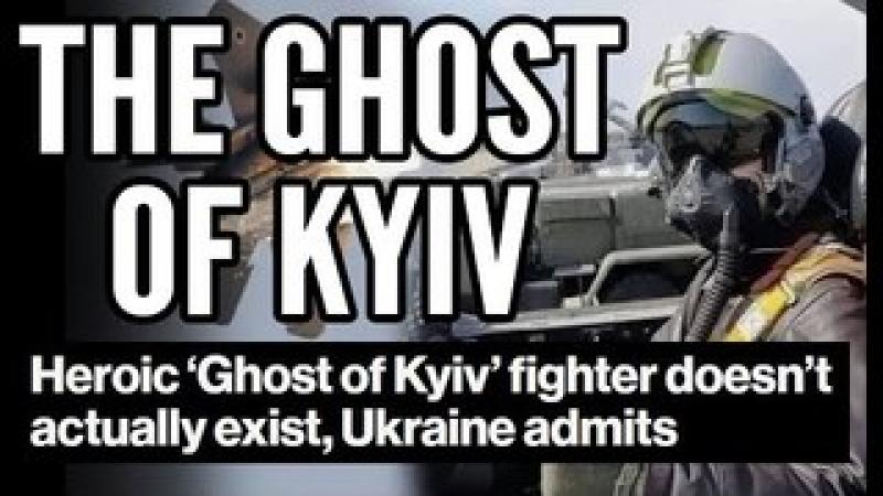 Ukrainian Officials Admit the 'Ghost of Kyiv' Doesn't Actually Exist