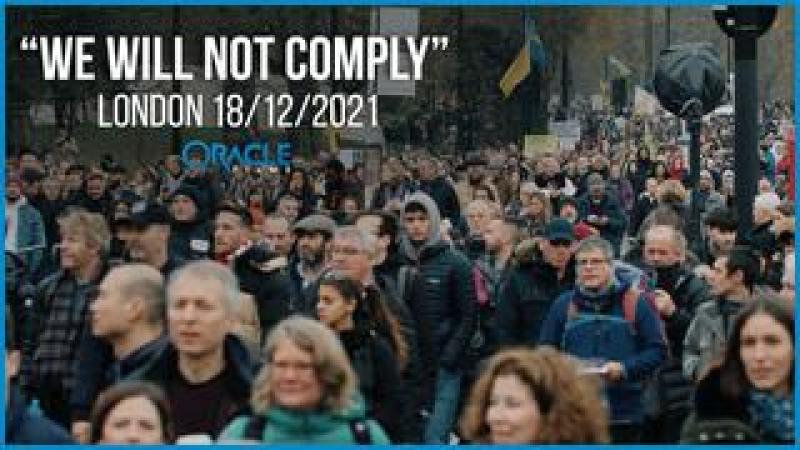 We Will Not Comply - London Protest - 18122021