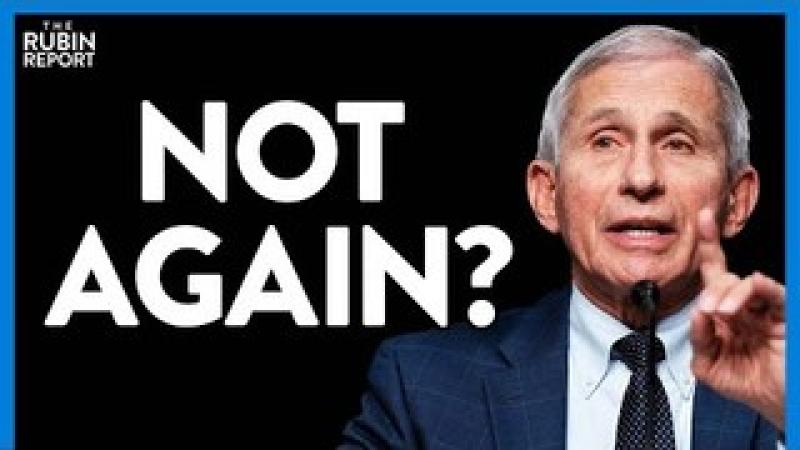 Why Does Fauci Keep Dropping These Hints? What Does He Know? | Direct Message | Rubin Report