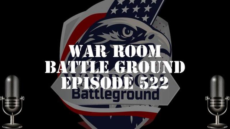 Steve Bannon's War Room Radio WarRoom Battle Ground: Episode522