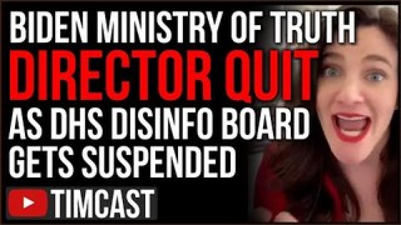 Biden Ministry Of Truth Director HAS RESIGNED, DHS Board SUSPENDED In Shame, Democrat Media OUTRAG..
